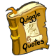 Famous Quiggle quotes from around the globe.