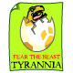 Do as the poster says and fear the beasts that lurk deep within Tyrannia!