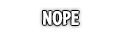 https://images.neopets.com/altador/altadorcup/2014/nc/buttons/nope.png