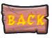 https://images.neopets.com/games/vmo877_v202_14526/Textures_en/tex_btn_back_rollover.png