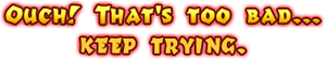 https://images.neopets.com/games/vmo877_v202_14526/Textures_en/tex_tra_too_bad.png
