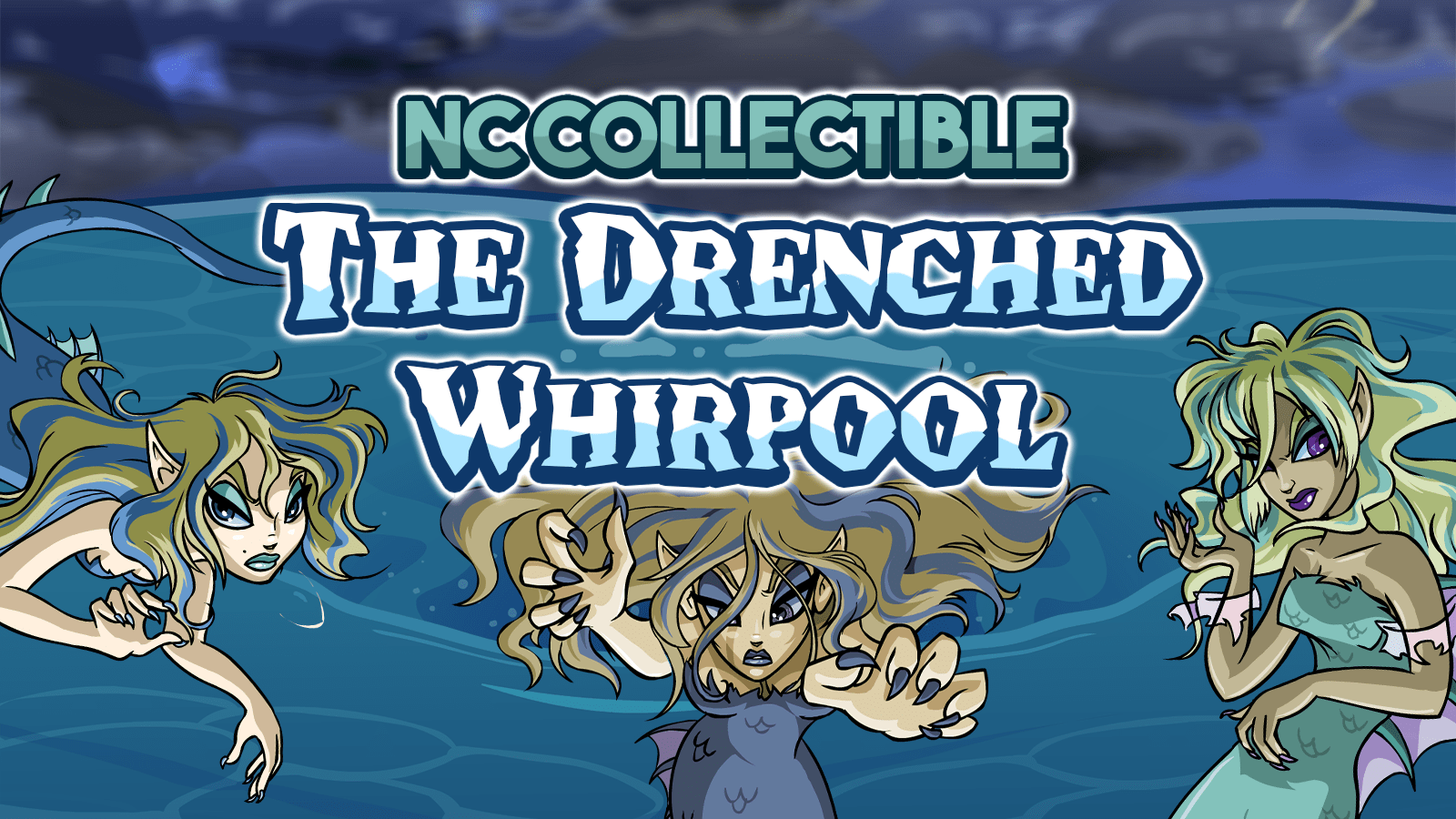 https://images.neopets.com/homepage/marquee/drenched_whirlpool_nccollectible.png