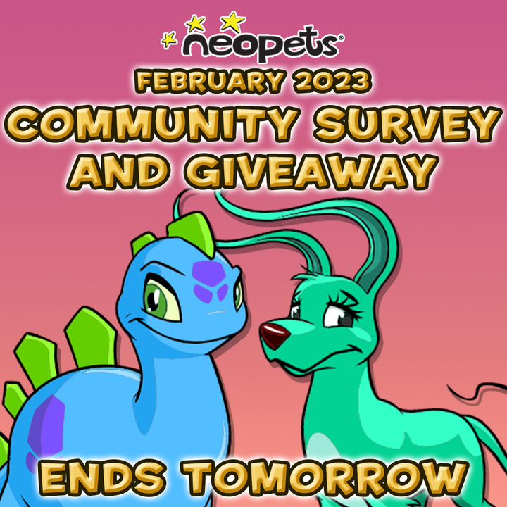 https://images.neopets.com/images/nf/feb_2023_community_survey_giveaway_end.png