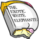 The Exotic White Elephante