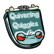 Quivering Quiggles