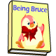 Being Bruce