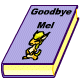 Goodbye Mel