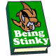 Being Stinky