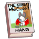 The Korbat Who Couldnt Hang