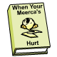 When Your Meercas Hurt