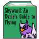 Skyward an Eyries Guide to Flying
