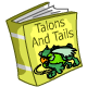 Talons and Tails