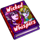 Wicked Whispers