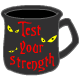Test Your Strength Mug