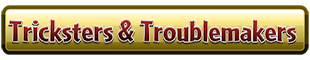 https://images.neopets.com/ncmall/collectibles/case/buttons/tricksters_and_troublemakers.png