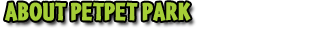 https://images.neopets.com/petpetpark/aboutpetpetpark.png